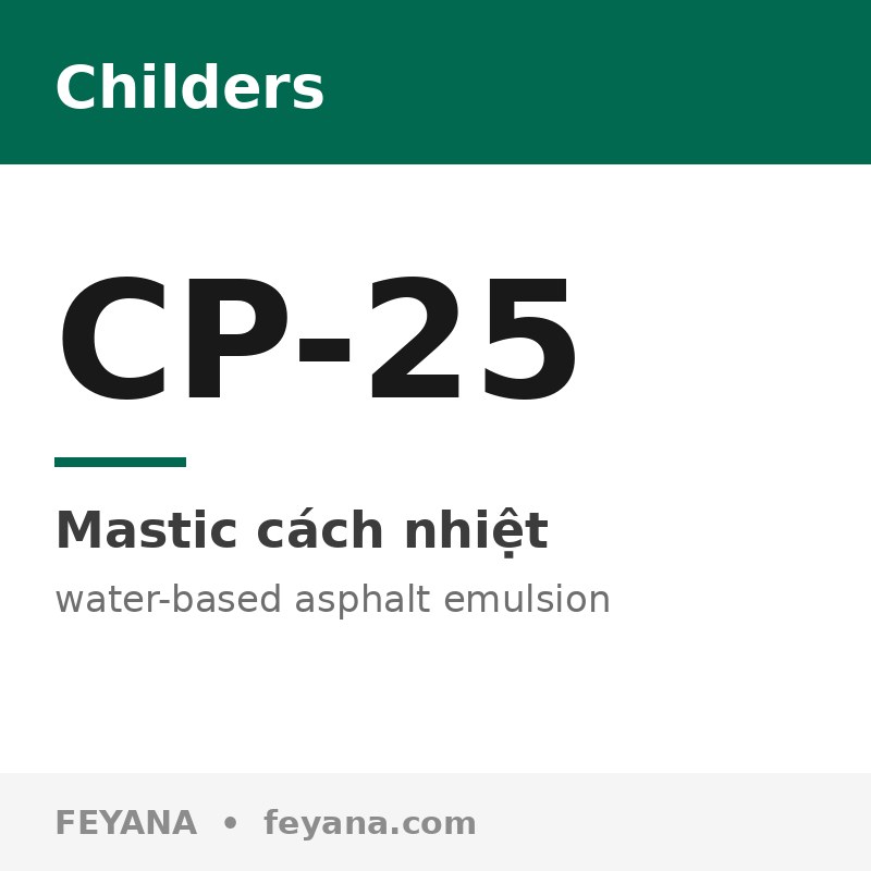 Lớp phủ chắn thời tiết Childers CP-25 Chil-Brate nhũ tương bitum