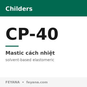 Lớp phủ chắn hơi đàn hồi Childers CP-40 Encacel X dạng trét bay