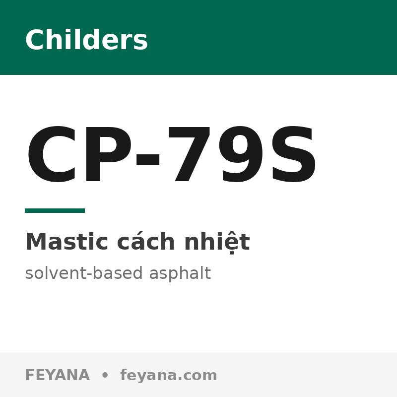Keo trám bitum chịu nhiệt Childers CP-79S Chil-Lastic loại phun