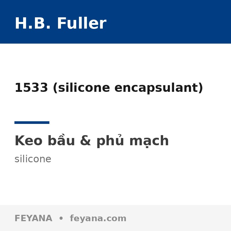Keo bọc silicone H.B. Fuller 1533 bảo vệ mối hàn