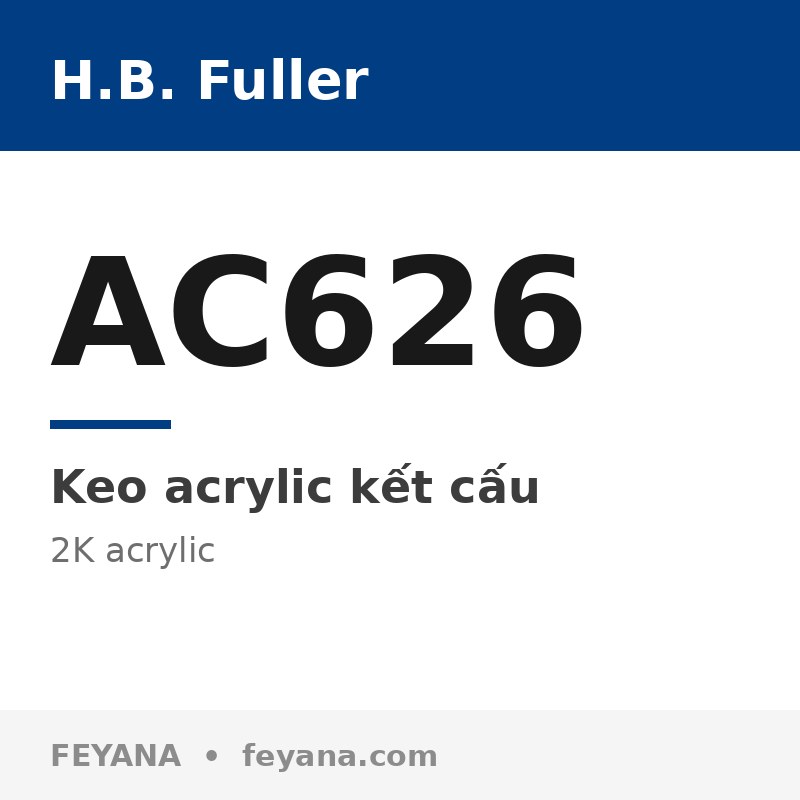 Keo acrylic kết cấu 2 thành phần H.B. Fuller AC626 đa dụng chịu va đập