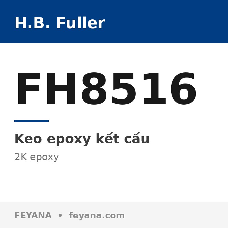 Keo epoxy 2 thành phần H.B. Fuller FH8516 Tg cao cho camera ô tô