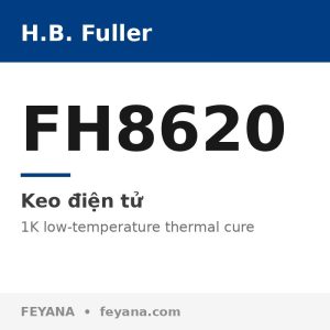 Keo đóng rắn nhiệt thấp H.B. Fuller FH8620 dán thấu kính