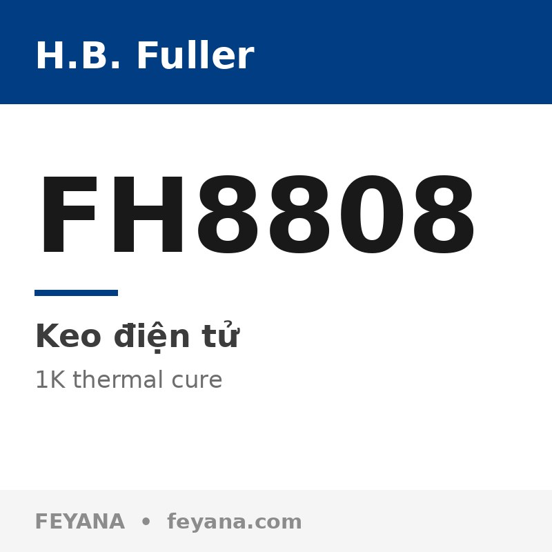Keo dán die H.B. Fuller FH8808 ít cong vênh thoát khí thấp