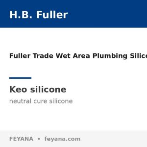 H.B. Fuller Fuller Trade Wet Area Plumbing Neutral Cure Silicone
