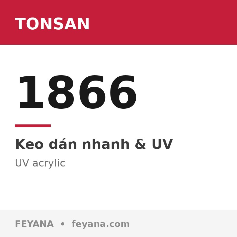 TONSAN 1866 Medium-Viscosity High-Strength UV Adhesive