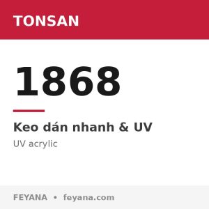 Keo UV TONSAN 1868 độ nhớt thấp, cường độ cao