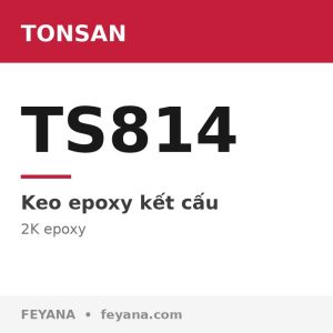 Keo epoxy trong suốt TONSAN TS814 30 phút